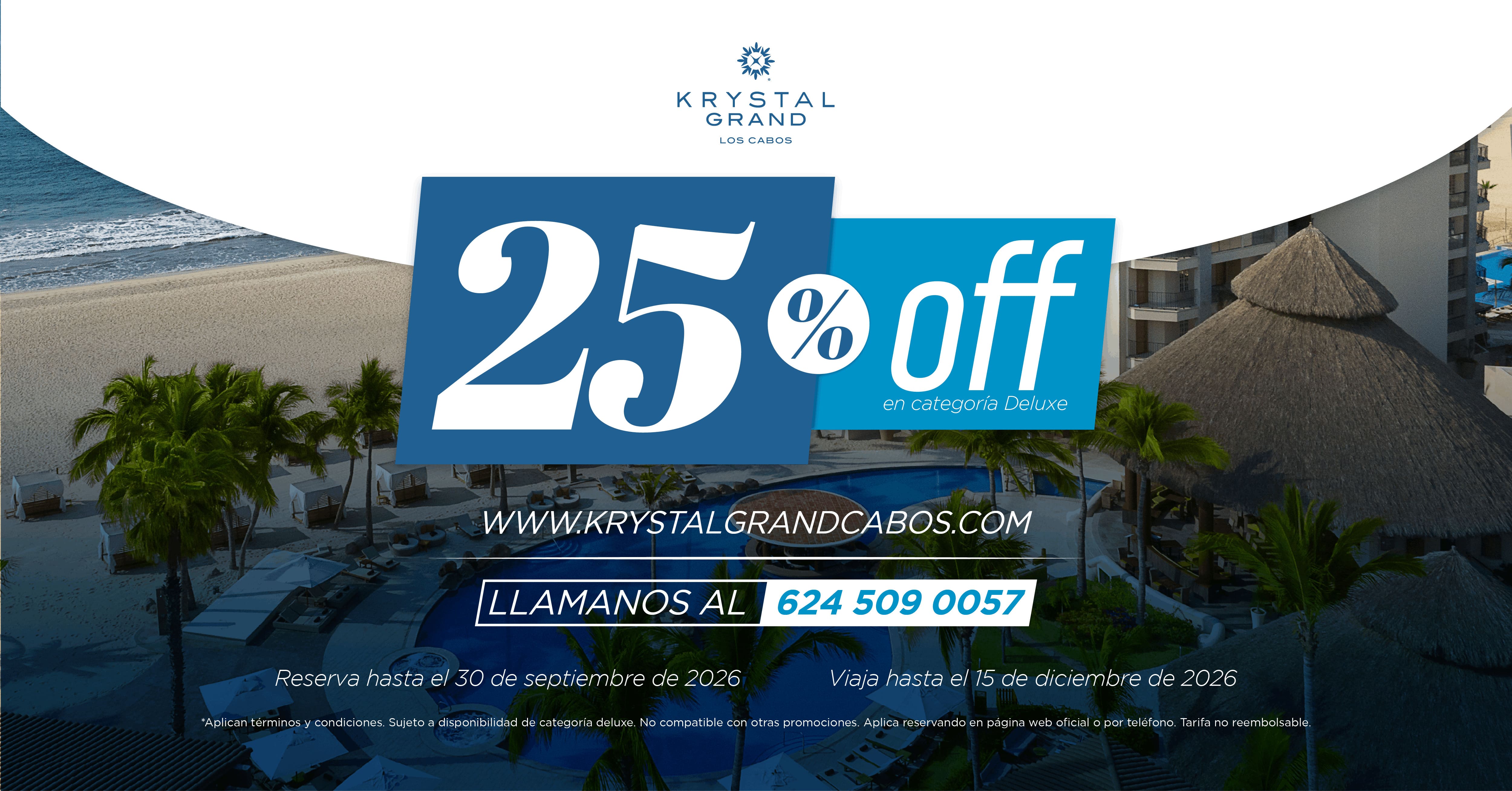 Promoción de 25% de descuento en categoría Deluxe en Krystal Grand Los Cabos para vacaciones All Inclusive en Los Cabos.